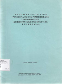 Pedoman / Petunjuk Penggunaan dan Pemeliharaan Paramedik Set Kesehatan Gigi dan Mulut di Puskesmas