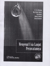 Mengenal Usia Lanjut Perawatannya