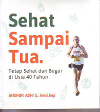 Image of Sehat sampai tua, tetap sehat dan bugar di usia 40 tahun