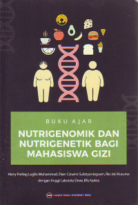 Buku ajar nutrigenomik dan nitrigenetik bagi mahasiswa gizi