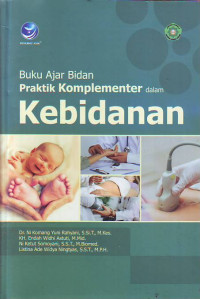 Buku ajar bidan praktik komplementer dalam kebidanan