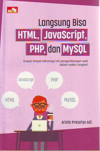 Langsung Bisa HTML, JavaScript, PHP, Dan MYSQL.