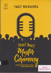 Image of Street smart master of ceremony: panduan praktis bagi MC pemula dalam memandu acara