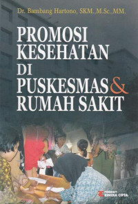 Promosi Kesehatan di Puskesmas dan Rumah Sakit