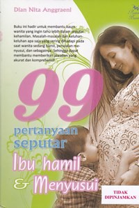 99 pertanyaan seputar ibu hamil & menyusui
