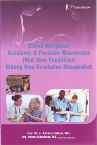 Teknik menyusun kuesioner dan panduan wawancara (alat ukur penelitian) bidang ilmu kesehatan masyarakat