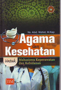 Agama dan kesehatan untuk mahasiswa keperawatan dan kebidanan
