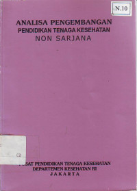 Analisa Pengembangan Pendidikan tenaga Kesehatan Non Sarjana
