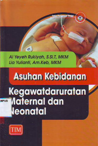 Asuhan kebidanan kegawatdaruratan maternal dan neonatal