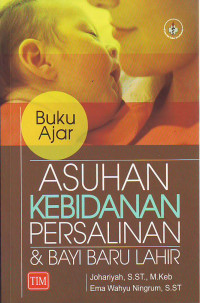 Buku ajar asuhan kebidanan persalinan dan bayi baru lahir