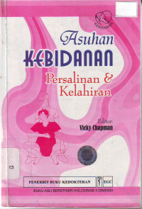 Asuhan kebidanan : persalinan dan kelahiran