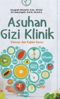 Image of Asuhan gizi kinik konsep dan kajian kasus