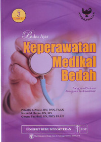 Buku ajar keperawatan medikal bedah Volume 3 edisi 5 : Gangguan eliminasi, Gangguan kardiovaskuler