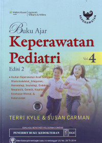 Buku ajar keperawatan pediatri Volume 4 edisi 2 : Asuhan keperawatan anak gangguan muskuloskeletal, integumen, hematologi, Imunologi, endokrin, neoplastik, genetik, kognitif-kesehatan mental, & kedaruratan