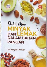 Buku Ajar Minyak Dan Lemak Dalam Bahan Pangan