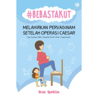 Bebas takut melahirka pervaginam setelah operasi caesar