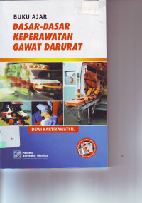 Buku ajar dasar-dasar keperawatan gawat darurat