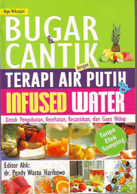 Bugar & Cantik Dengan Terapi Air Putih & Infused Water