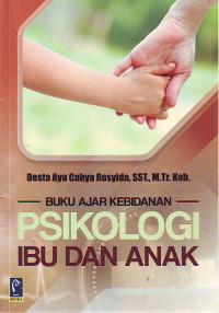 Buku ajar kebidanan : psikologi ibu dan anak