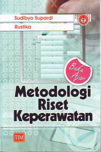 Buku ajar metodologi riset keperawatan