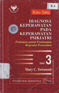 Buku saku diagnosa keperawatan pada keperawatan psikiatri. Pedoman untuk pembuatan rencana perawatan