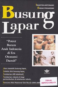 Busung lapar : potret buram anak Indonesia di era otonomi daerah