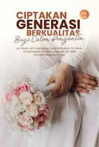 Ciptakan generasi berkualitas bagi calon pengantin