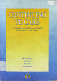 Continuing to care: the organization of midwifery services in the UK: a structured review of the evidence