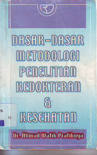 Dasar-dasar metodologi penelitian kedokteran & kesehatan