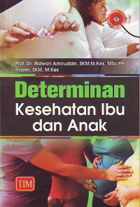Determinan kesehatan ibu dan anak