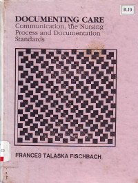 Documenting Care Communication, The Nursing Process And Documentation Standards