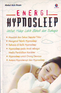 Energi hypnosleep untuk hidup lebih sehat dan bahagia