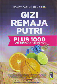 Gizi remaja putri plus 1000 hari pertama kehidupan