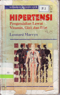 Kesehatan Populer Hipertensi Pengendalian lewat Vitamin, Gizi dan Diet