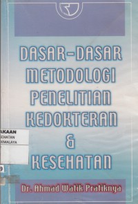 Dasar-dasar metodologi penelitian kedokteran & kesehatan (2007)