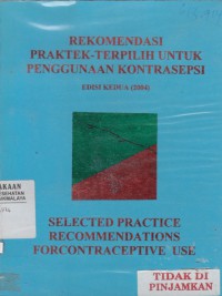 Image of Rekomendasi Praktek-Terpilih untuk Penggunaan Kontrasepsi 2004