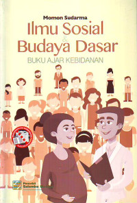 Ilmu sosial dan budaya dasar: buku ajar kebidanan