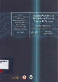 Image of Integrasi gender dan HAM dalam konsep asuhan kebidanan : modul mahasiswi, BD 401 Konsep Kebidanan