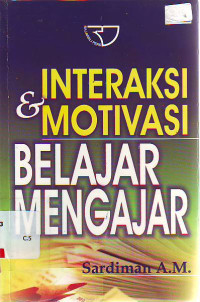 Interaksi dan motivasi belajar mengajar