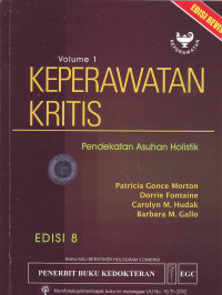 Keperawatann kritis pendekatan asuhan holistik volume 1