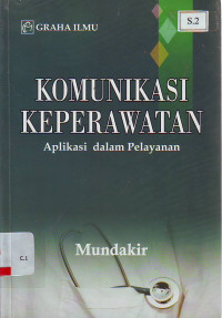 Komunikasi Keperawatan Aplikasi Dalam Pelayanan