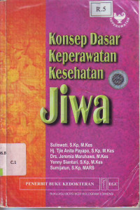 Konsep Dasar Keperawatan Kesehatan Jiwa.