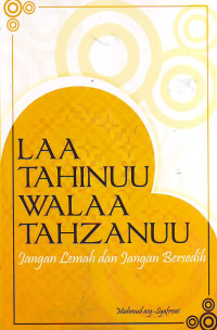 Laa Tahinuu Walaa Tahzanuu Jangan Lemah dan Jangan Bersedih