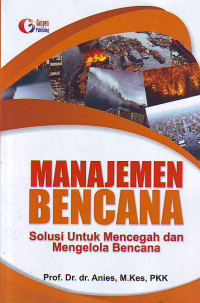 Manajemen bencana solusi untuk pencegahan