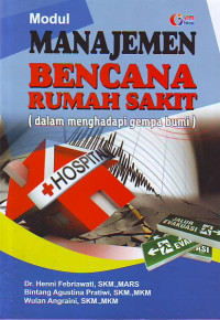 Modul Manajemen Bencana Rumah Sakit ( Dalam Menghadapi Gempa Bumi)