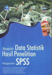 Mengolah data statistik hasil penelitian menggunakan SPSS