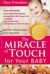 The Miracle Of Touch For Your Baby