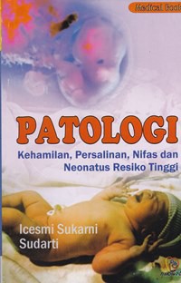 Patologi kehamilan, persalinan, nifas dan neonatus resiko tinggi