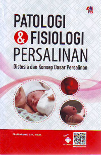 Patologi & fisiologi persalinan : distosia dan konsep dasar persalinan