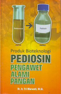 Produk Bioteknologi Pediosin Pengawet Alami Pangan